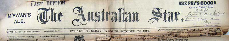 The Australian Star, 29 Oct 1895, Exhibit “B”. Photo: Peter de Waal The Australian Star, 29 Oct 1895, Exhibit “B”. Photo: Peter de Waal
